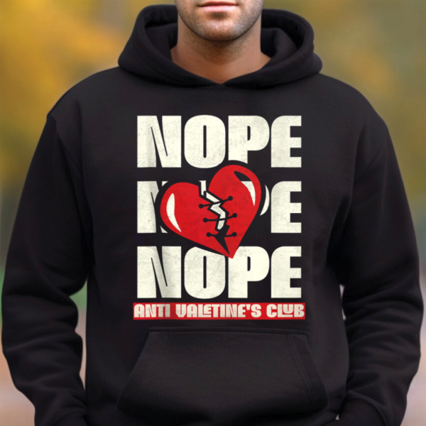 Nope Broken Heart Sarcastic Anti-Valentines T-Shirt