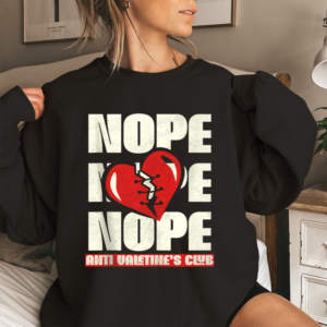 Nope Broken Heart Sarcastic Anti-Valentines T-Shirt