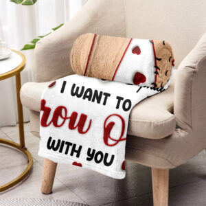 I Want To Grow Old With You Personalized Naughty Couple Blanket Gift On Valentines Day