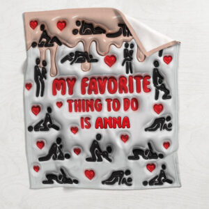 My Favorite Thing To Do Is You Personalized Naughty Couple Blanket