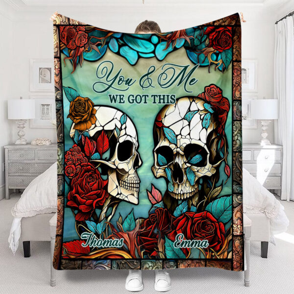 Skull Couple Personalized Blanket You & Me We Got This