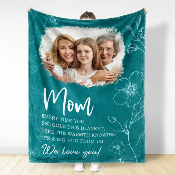 Custom Photo Mom Grandma Every Time You Snuggle This Blanket - Personalized Fleece Blanket, Sherpa Blanket