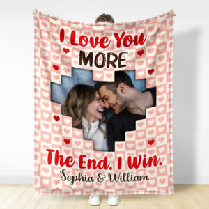 Custom Photo Couple I Love You More The End I Win Personalized Fleece Blanket, Sherpa Blanket