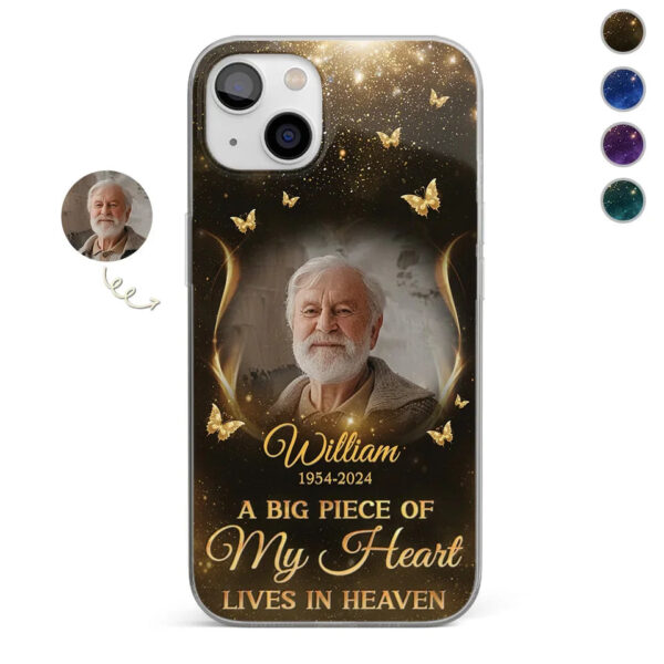 Custom Photo A Big Piece Of My Heart Memorial Clear Phone Case Sympathy Gift For Family Members