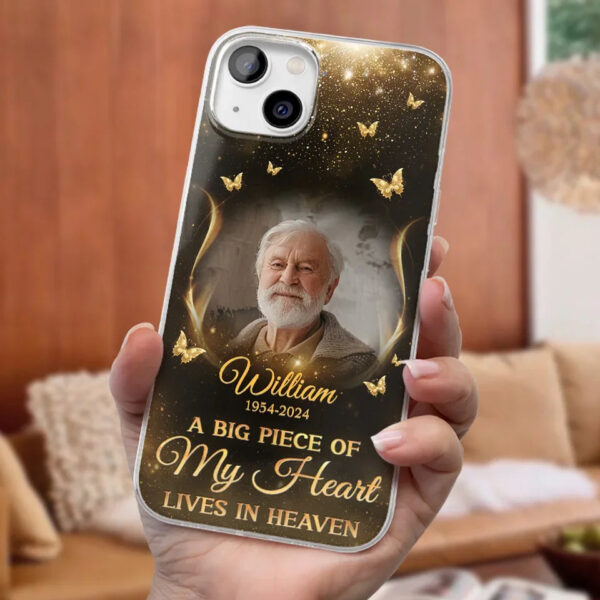 Custom Photo A Big Piece Of My Heart Memorial Clear Phone Case Sympathy Gift For Family Members