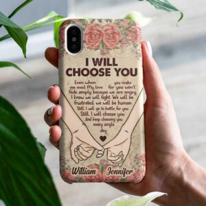 I Will Choose You Every Single Day Personalized Phone Case Gift For Couples