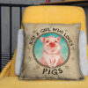 Just A Girl Who Love Pig Personalized Pillow