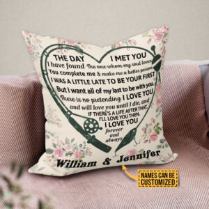 Personalized Fishing I Met You Custom Pillow