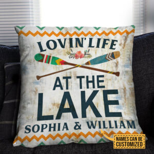 Personalized Lake Lovin' Life At The Lake Custom Pillow